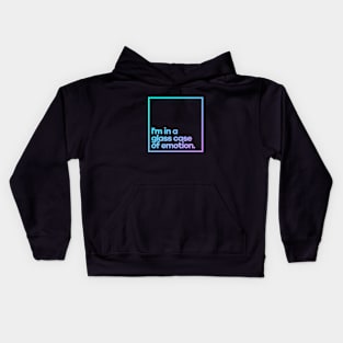 I'm in a glass case of emotion. Minimal Color Typography Kids Hoodie